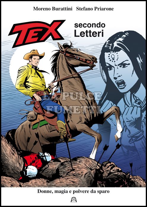 TEX SECONDO LETTERI: DONNE, MAGIA E POLVERE DA SPARO